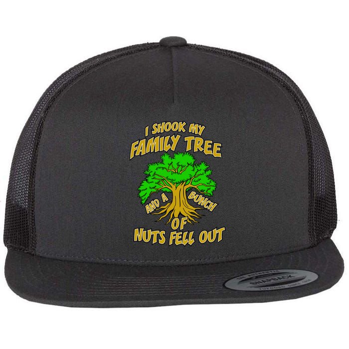 I Shook My Family Tree and a Bunch of Nuts Fell Out Flatbill Hat