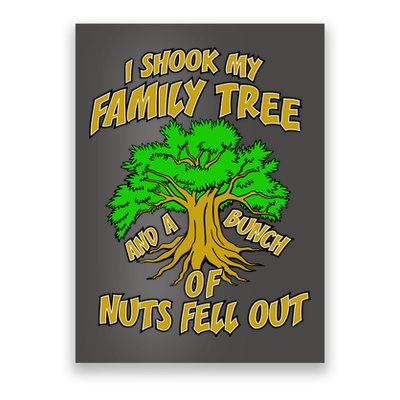 I Shook My Family Tree and a Bunch of Nuts Fell Out Poster