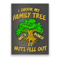 I Shook My Family Tree and a Bunch of Nuts Fell Out Poster