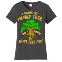 I Shook My Family Tree and a Bunch of Nuts Fell Out Women's T-Shirt