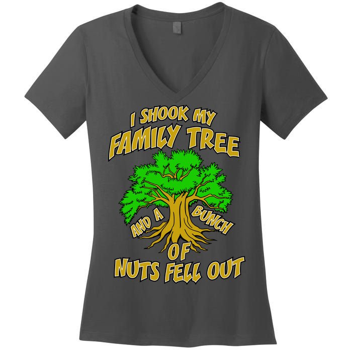 I Shook My Family Tree and a Bunch of Nuts Fell Out Women's V-Neck T-Shirt