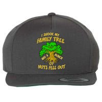 I Shook My Family Tree and a Bunch of Nuts Fell Out Wool Snapback Cap