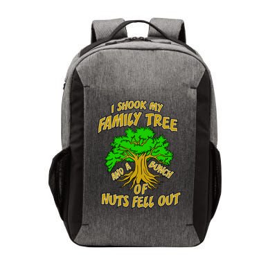 I Shook My Family Tree and a Bunch of Nuts Fell Out Vector Backpack