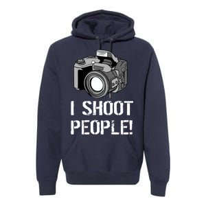 I Shoot People (Camera) Premium Hoodie