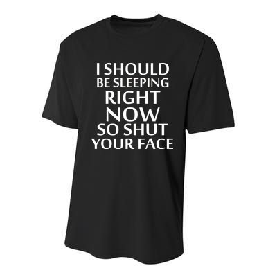 I Should Be Sleeping So Shut Your Face Youth Performance Sprint T-Shirt