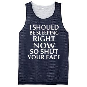 I Should Be Sleeping So Shut Your Face Mesh Reversible Basketball Jersey Tank