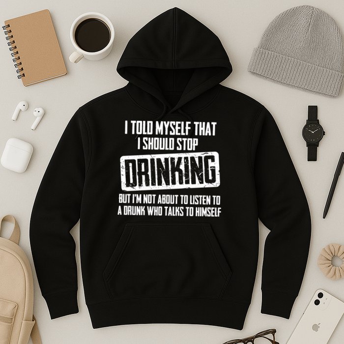 I Should Stop Drinking Funny Hoodie