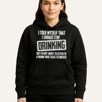 I Should Stop Drinking Funny Hoodie
