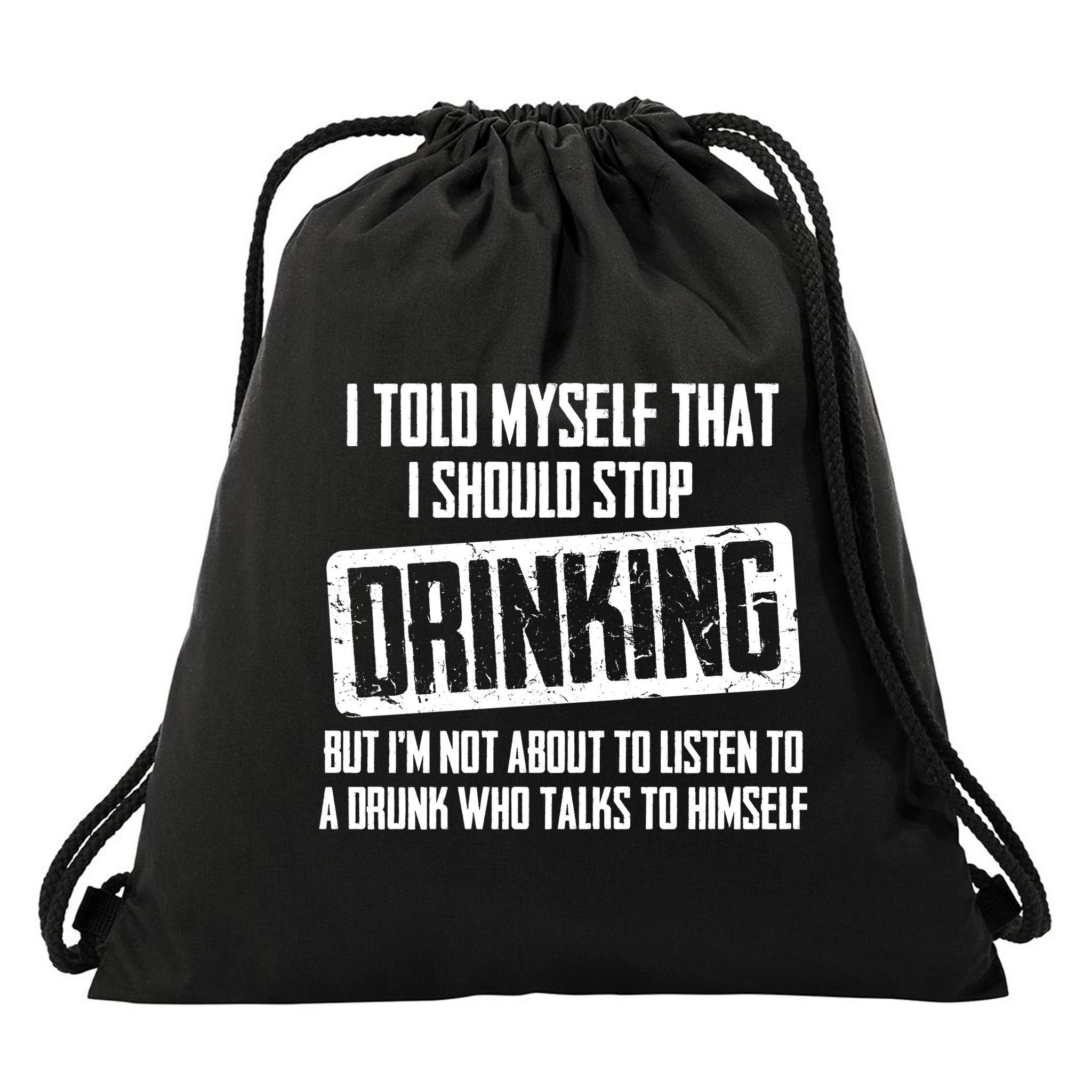 I Should Stop Drinking Funny Drawstring Bag