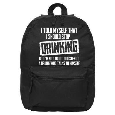 I Should Stop Drinking Funny 16 in Basic Backpack