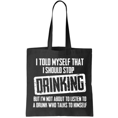 I Should Stop Drinking Funny Bag