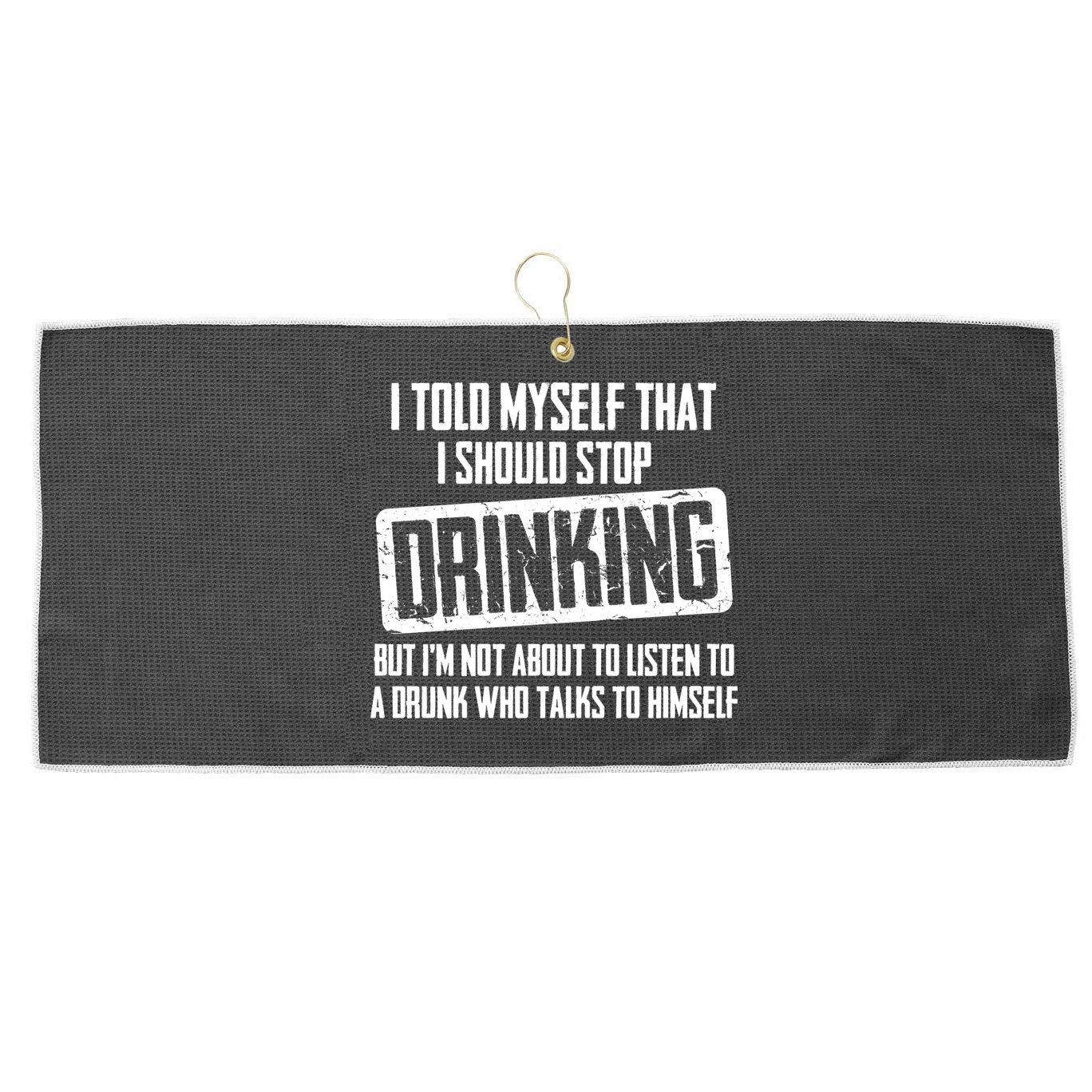 I Should Stop Drinking Funny Large Microfiber Waffle Golf Towel