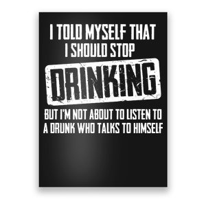 I Should Stop Drinking Funny Poster