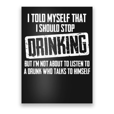 I Should Stop Drinking Funny Poster