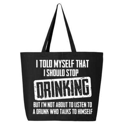 I Should Stop Drinking Funny 25L Jumbo Tote