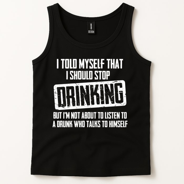 I Should Stop Drinking Funny Tank Top