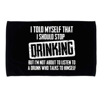 I Should Stop Drinking Funny Microfiber Hand Towel