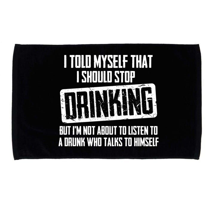 I Should Stop Drinking Funny Microfiber Hand Towel