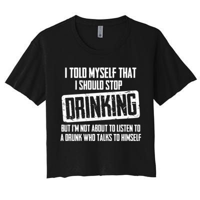 I Should Stop Drinking Funny Crop Top