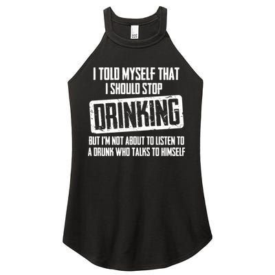 I Should Stop Drinking Funny Women's Perfect Tri Rocker Tank