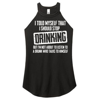 I Should Stop Drinking Funny Women’s Perfect Tri Rocker Tank