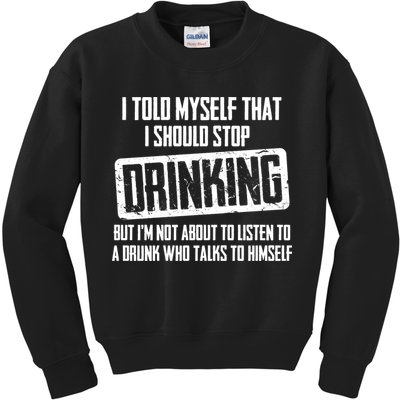 I Should Stop Drinking Funny Kids Sweatshirt