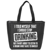 I Should Stop Drinking Funny Zip Tote Bag