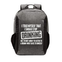 I Should Stop Drinking Funny Vector Backpack