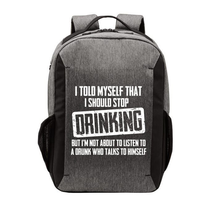 I Should Stop Drinking Funny Vector Backpack