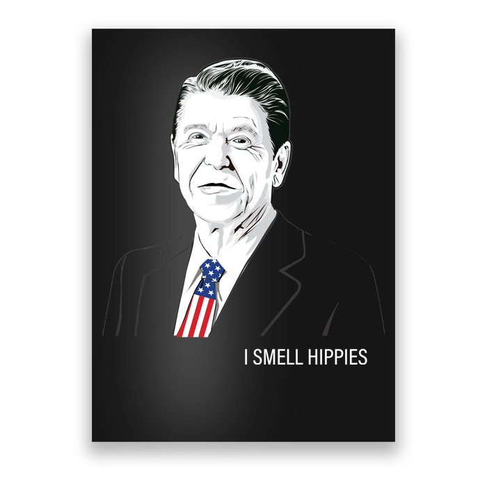 I Smell Hippies Ronald Reagan Poster