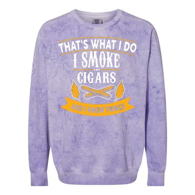 I Smoke Cigars And Know Thing Funny  Colorblast Crewneck Sweatshirt