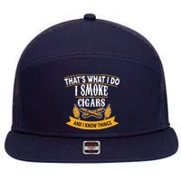 I Smoke Cigars And Know Thing Funny  7 Panel Mesh Trucker Snapback Hat