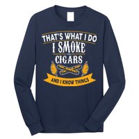 I Smoke Cigars And Know Thing Funny  Long Sleeve Shirt