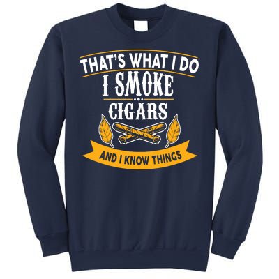 I Smoke Cigars And Know Thing Funny  Sweatshirt