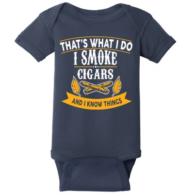 I Smoke Cigars And Know Thing Funny  Baby Bodysuit