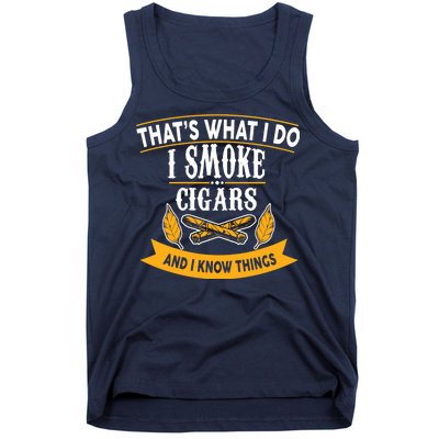 I Smoke Cigars And Know Thing Funny  Tank Top