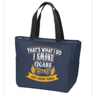 I Smoke Cigars And Know Thing Funny  Zip Tote Bag