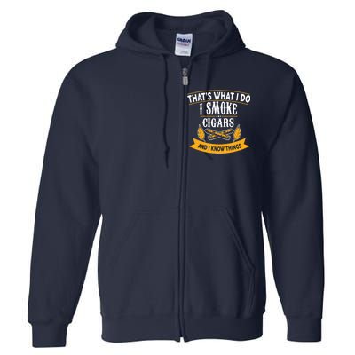 I Smoke Cigars And Know Thing Funny  Full Zip Hoodie