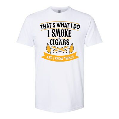 I Smoke Cigars And Know Thing Funny  Softstyle CVC T-Shirt