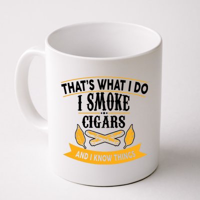 I Smoke Cigars And Know Thing Funny  Coffee Mug