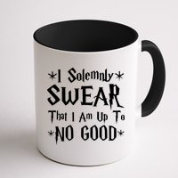 I Solemnly Swear That I Am Up To No Good Mug