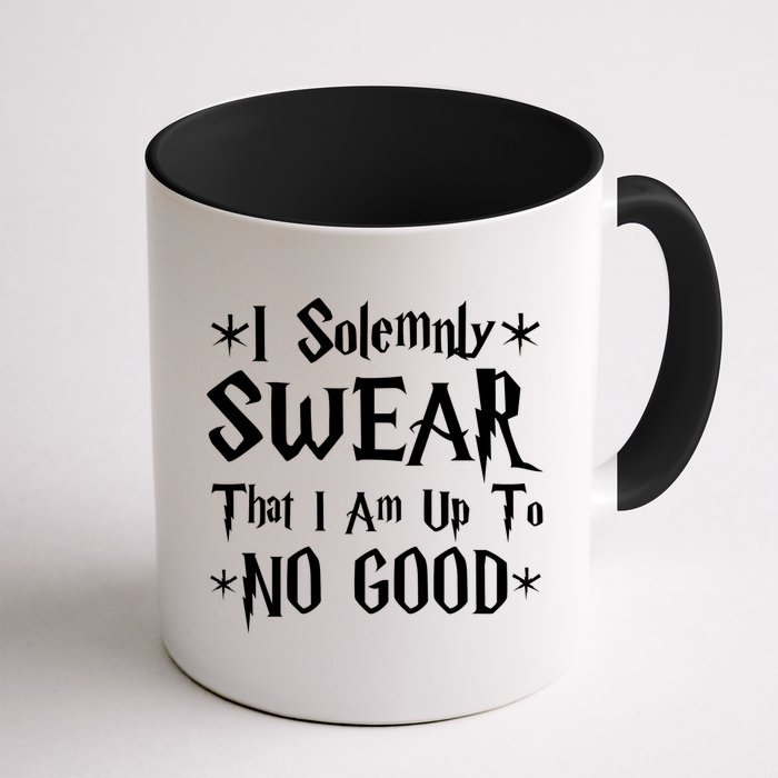 I Solemnly Swear That I Am Up To No Good Mug