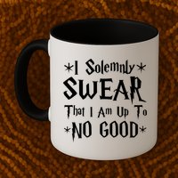 I Solemnly Swear That I Am Up To No Good Mug