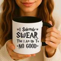 I Solemnly Swear That I Am Up To No Good Mug