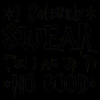 I Solemnly Swear That I Am Up To No Good Mug