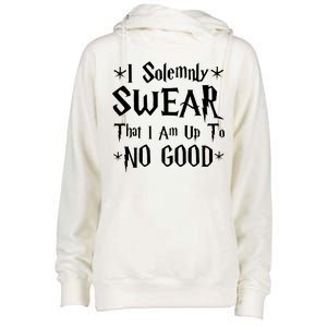 I Solemnly Swear That I Am Up To No Good Womens Funnel Neck Pullover Hood