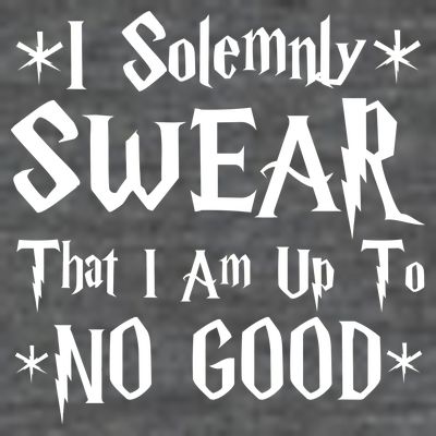 I Solemnly Swear That I Am Up To No Good T-Shirt