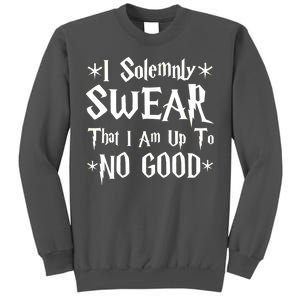 I Solemnly Swear That I Am Up To No Good Tall Sweatshirt