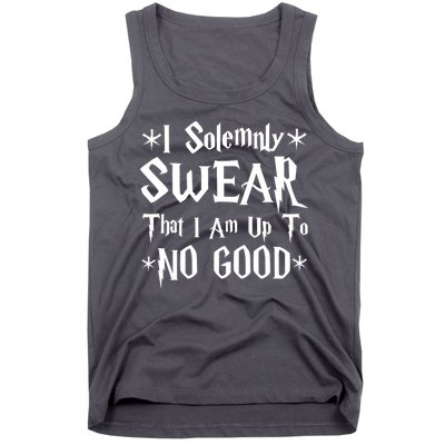 I Solemnly Swear That I Am Up To No Good Tank Top