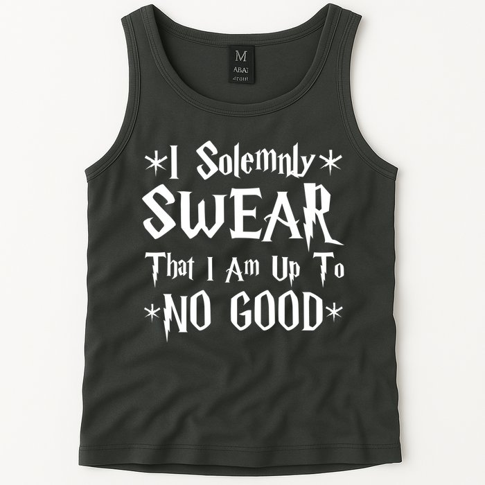 I Solemnly Swear That I Am Up To No Good Tank Top